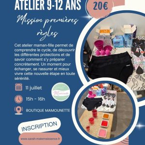 Affiche d’un atelier maman-fille pour les 9 à 12 ans intitulé « Mission premières règles ». L’atelier permet de découvrir le cycle menstruel, les protections périodiques et les conseils pratiques pour se préparer aux premières règles dans un cadre rassurant et bienveillant.