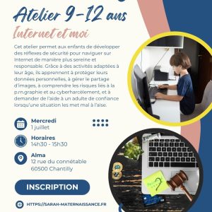 Affiche d’un atelier pour les enfants de 9 à 12 ans intitulé « Internet et moi ». L’atelier sensibilise aux usages d’Internet, à la protection des données personnelles, au partage d’images, à la pornographie en ligne, au cyberharcèlement et aux réflexes de sécurité numérique.